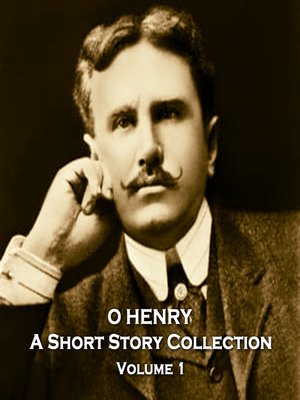 cover image of O Henry: A Short Story Collection, Volume 1